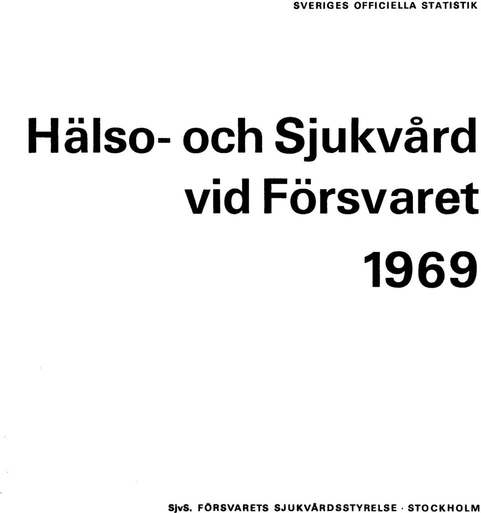 Sjukvård vid Försvaret 1969