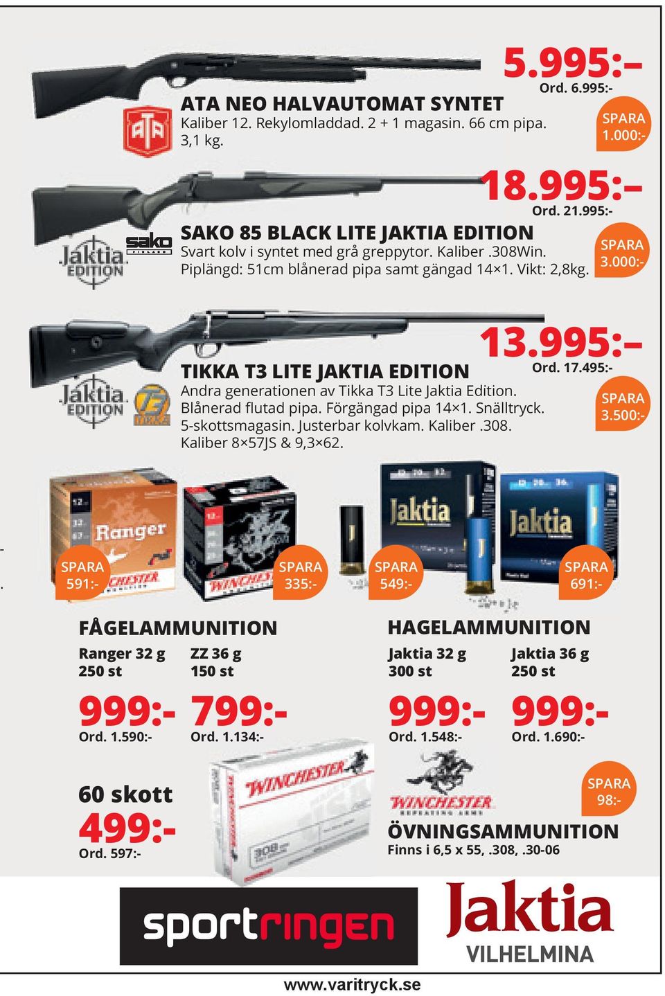 Blånerad flutad pipa. Förgängad pipa 14 1. Snälltryck. 5-skottsmagasin. Justerbar kolvkam. Kaliber.308. Kaliber 8 57JS & 9,3 62. 13.995: Ord. 17.495:- 3.