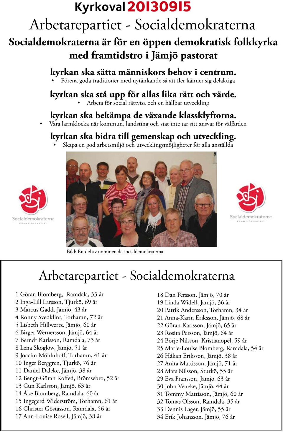 Arbeta för social rättvisa och en hållbar utveckling kyrkan ska bekämpa de växande klassklyftorna.