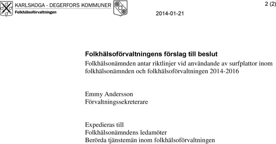 folkhälsoförvaltningen 2014-2016 Emmy Andersson Förvaltningssekreterare