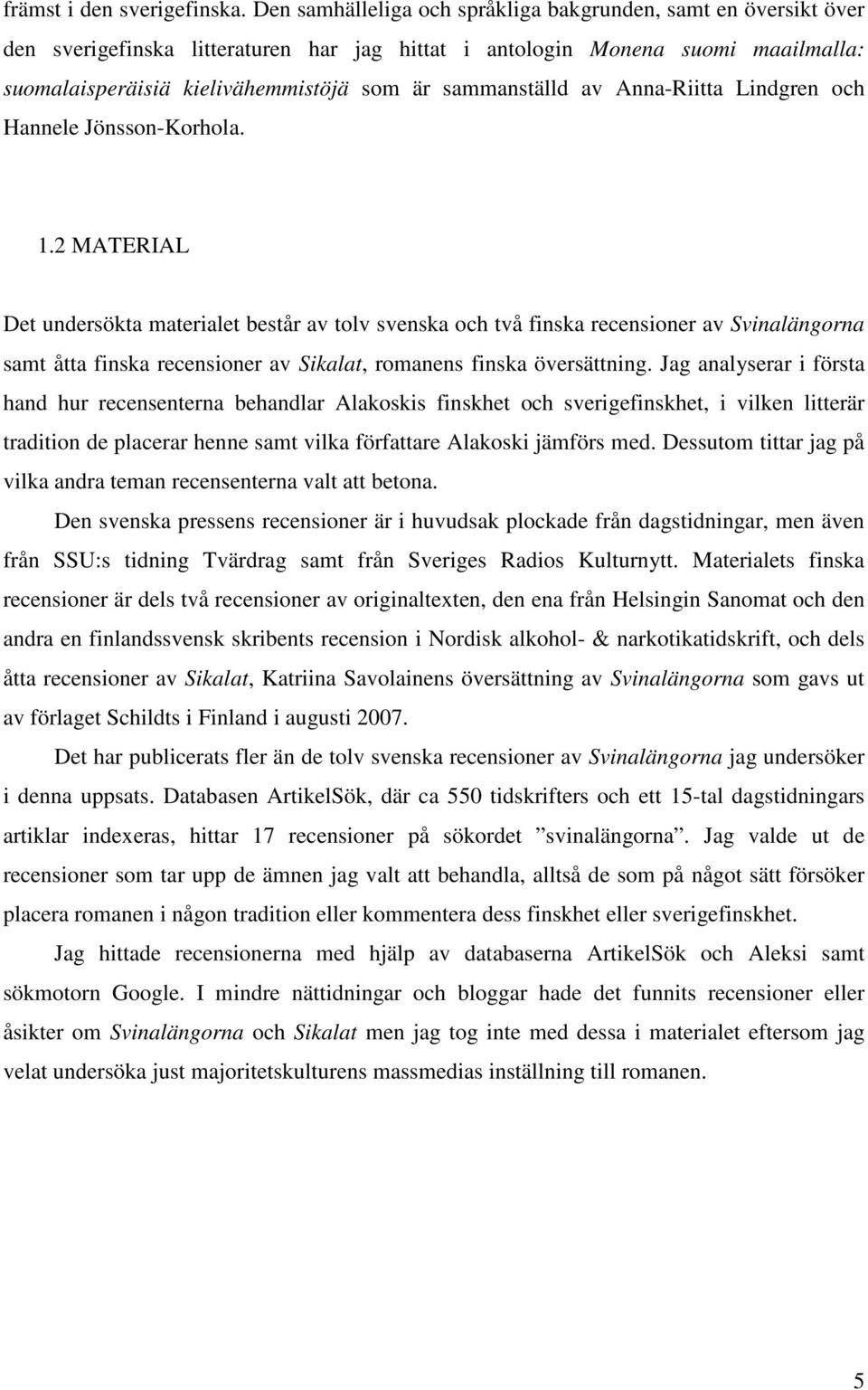 sammanställd av Anna-Riitta Lindgren och Hannele Jönsson-Korhola. 1.