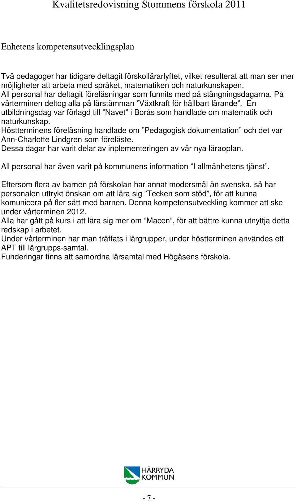 En utbildningsdag var förlagd till Navet i Borås som handlade om matematik och naturkunskap.