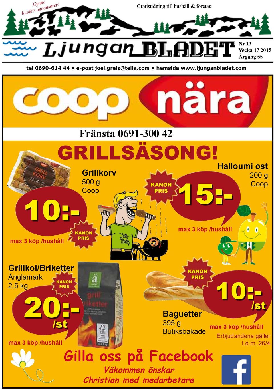 Grillkorv 500 g Coop KANON PRIS Halloumi ost 200 g Coop max 3 köp /hushåll KANON PRIS max 3 köp /hushåll Grillkol/Briketter Änglamark