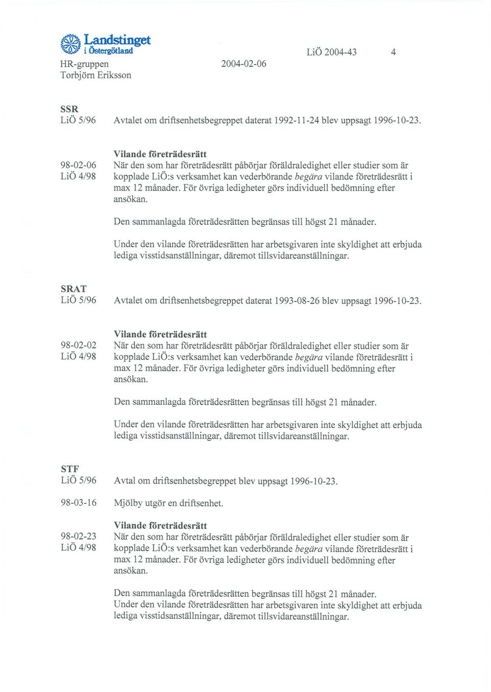 98-02-06 Vilande f6reträdesrätt SRAT Avtalet om driftsenhetsbegreppetdaterat