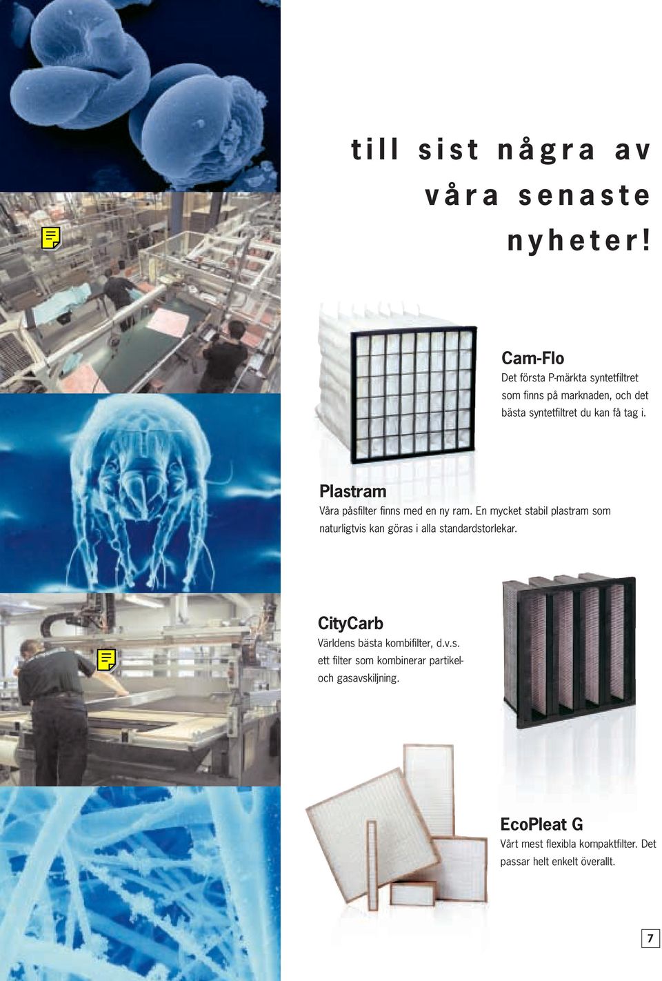Plastram Våra påsfilter finns med en ny ram.