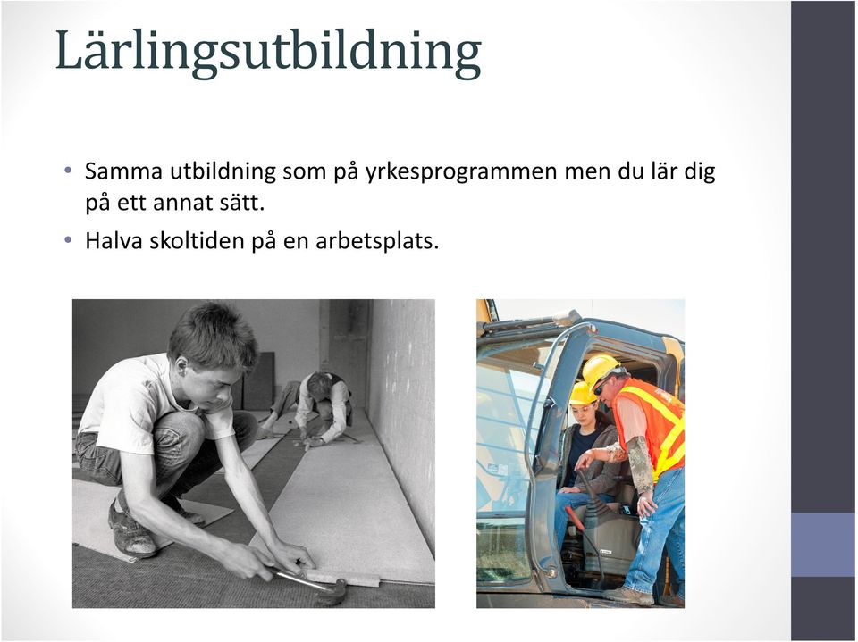 yrkesprogrammen men du lär dig