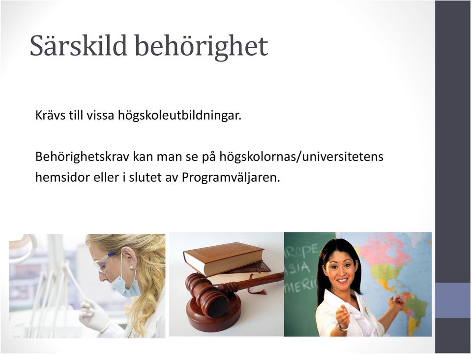 Behörighetskrav kan man se på