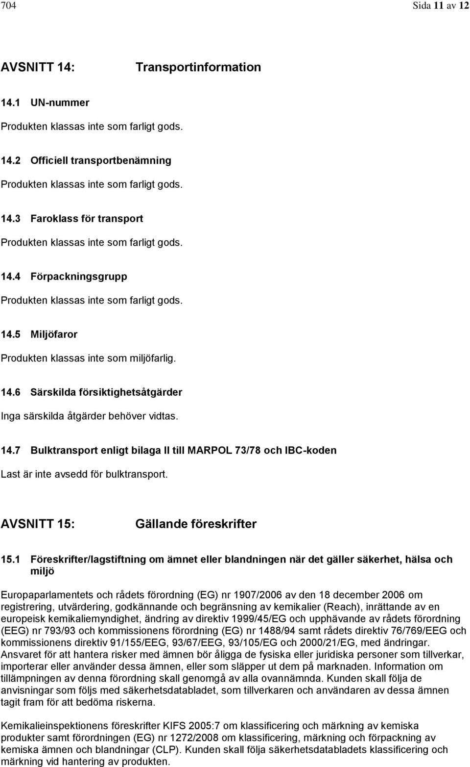 AVSNITT 15: Gällande föreskrifter 15.