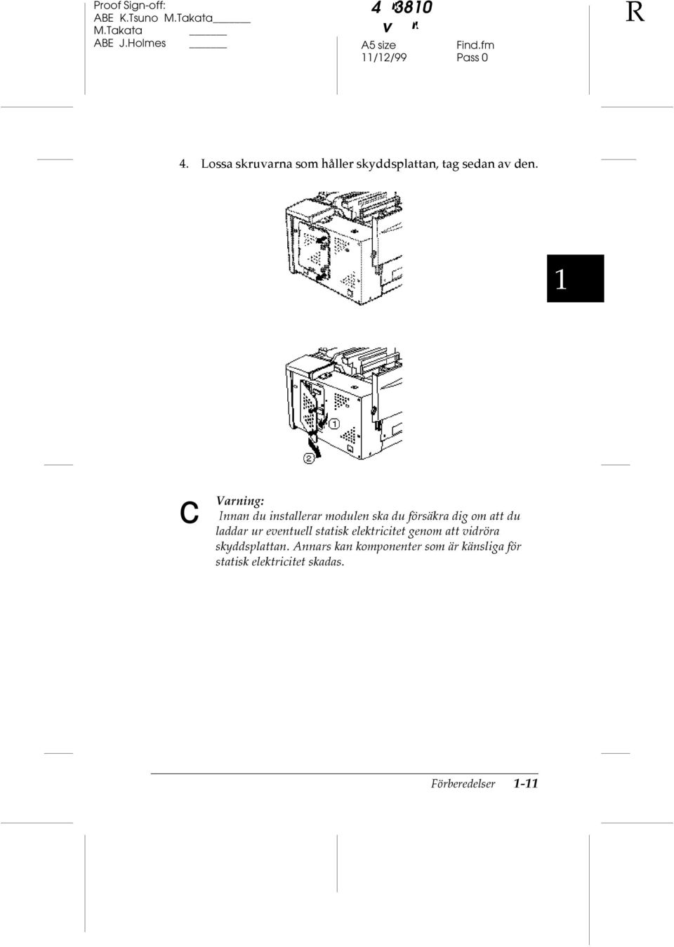 1 c Varning: Innan du installerar modulen ska du försäkra dig om att du laddar ur