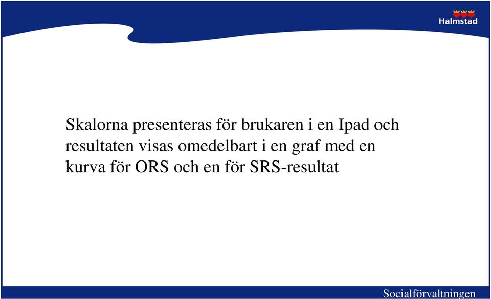 resultaten visas omedelbart i en