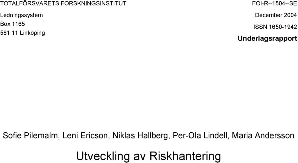 Underlagsrapport Sofie Pilemalm, Leni Ericson, Niklas
