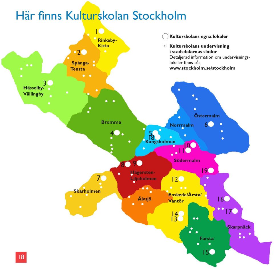 stadsdearnas skoor Detajerad information om undervisningsokaer finns på: www.stockhom.