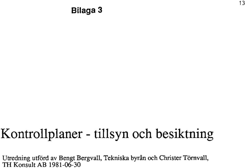 Bengt Bergvall, Teknika byrån oh