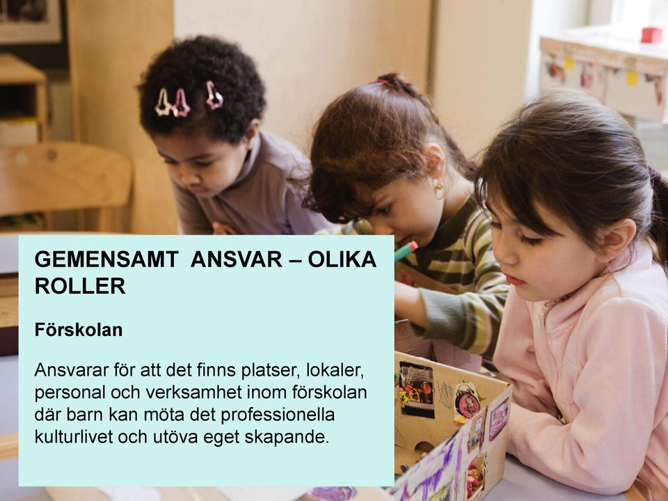 verksamhet inom förskolan där barn kan möta det