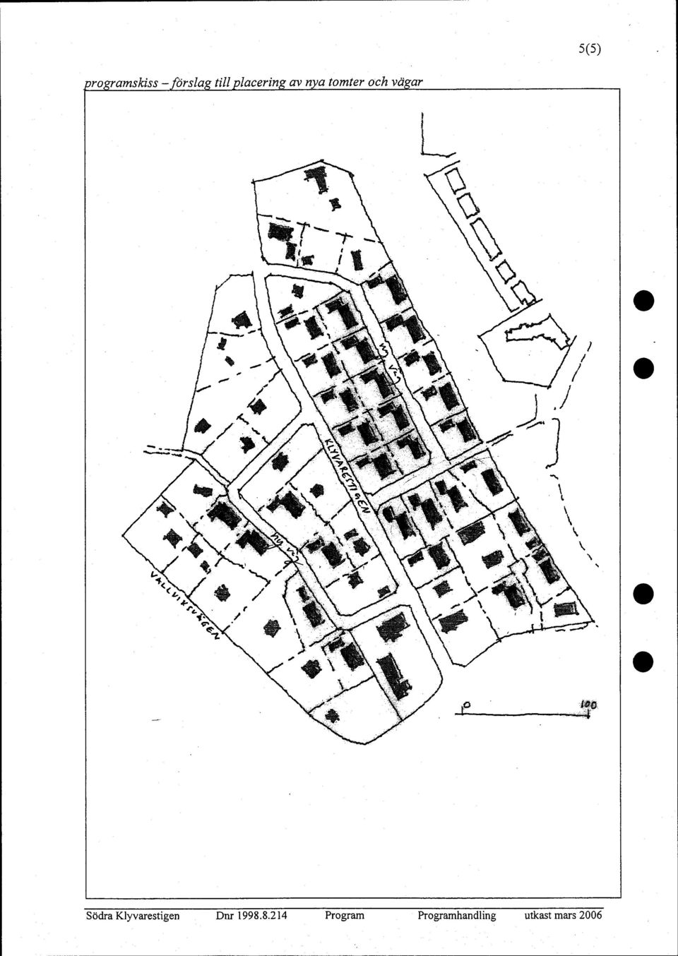 Södra Klyvarestigen Dnr 1998.