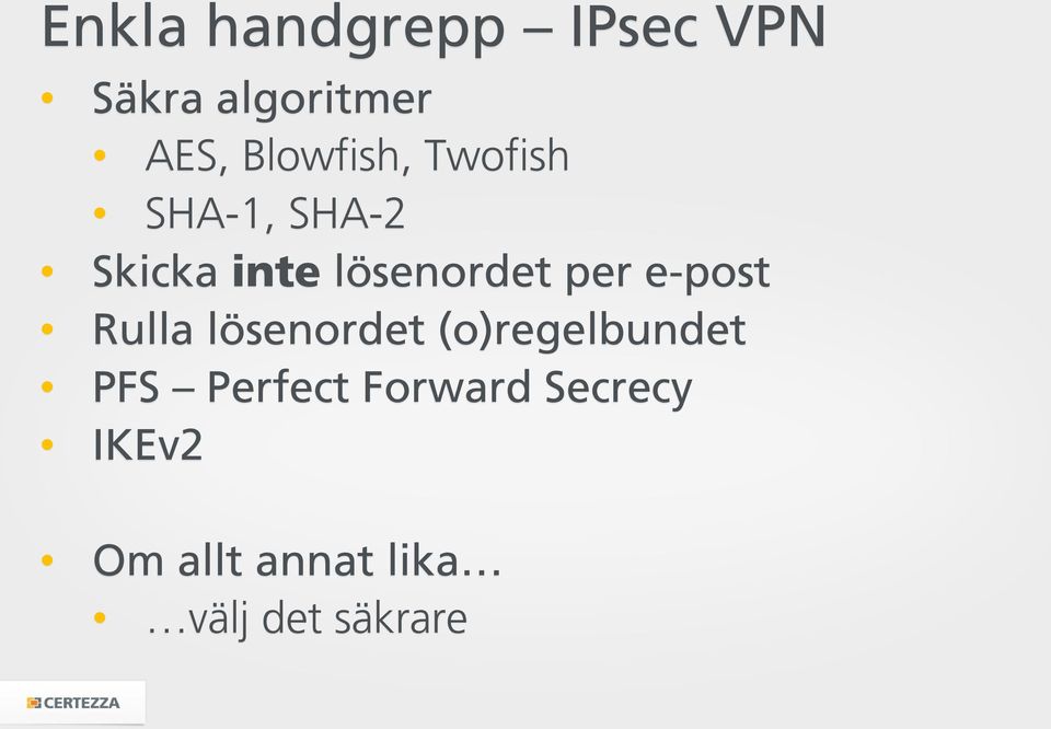 per e-post Rulla lösenordet (o)regelbundet PFS