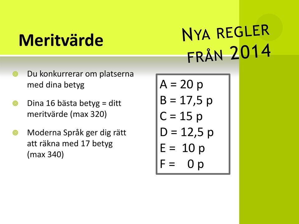 Moderna Språk ger dig rätt att räkna med 17 betyg (max