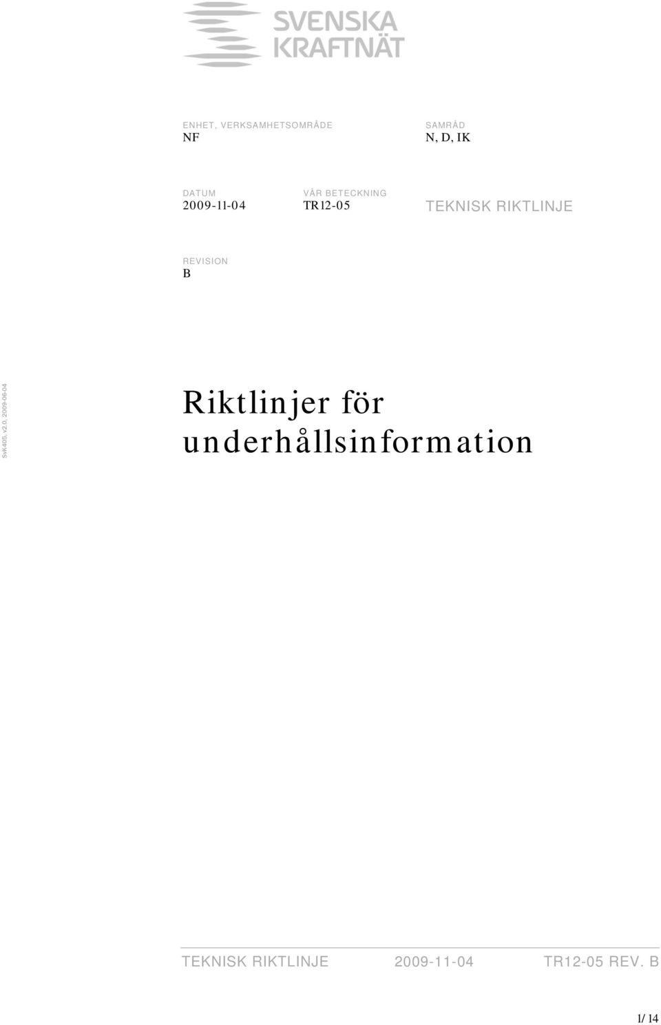 TEKNISK RIKTLINJE REVISION B SvK405, v2.