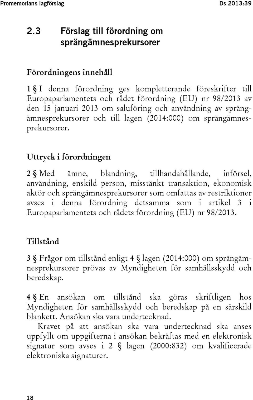 januari 2013 om saluföring och användning av sprängämnesprekursorer och till lagen (2014:000) om sprängämnesprekursorer.