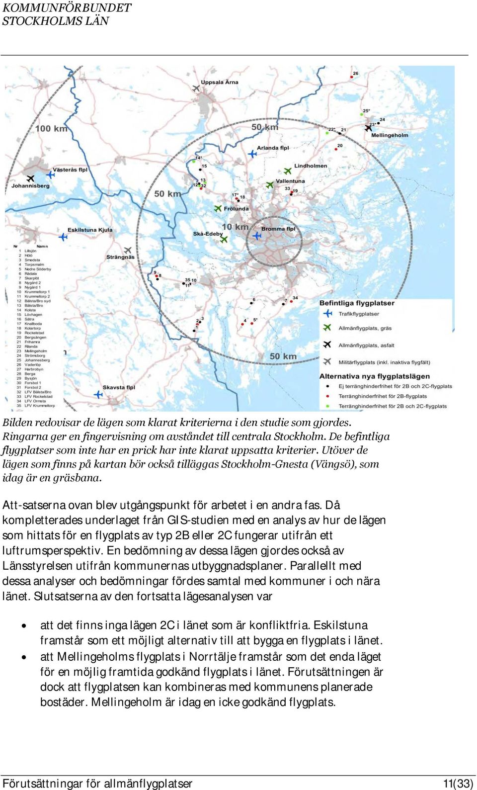 Att-satserna ovan blev utgångspunkt för arbetet i en andra fas.