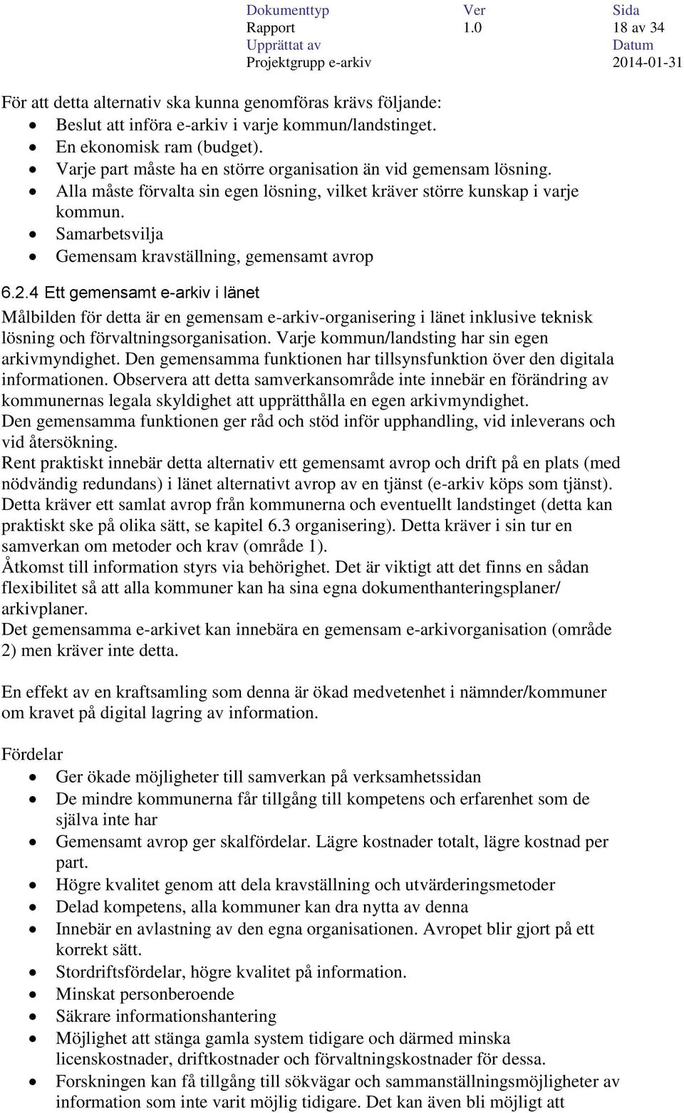 Samarbetsvilja Gemensam kravställning, gemensamt avrop 6.2.