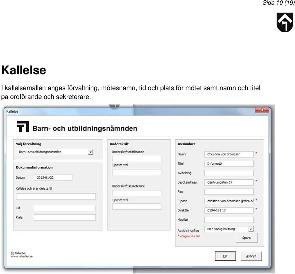 mötesnamn, tid och plats för mötet