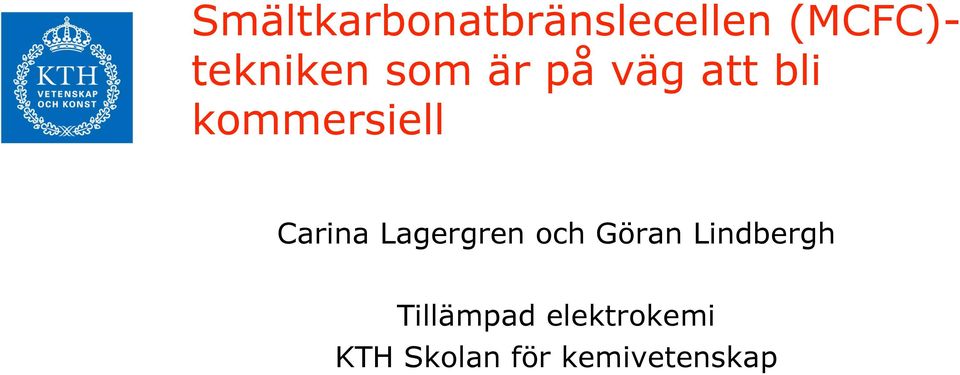 kommersiell Carina Lagergren och Göran