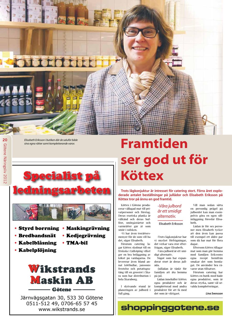 se Framtiden ser god ut för Köttex Trots lågkonjuktur är intresset för catering stort.