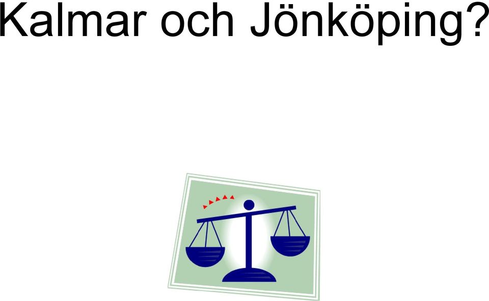 Jönköping?