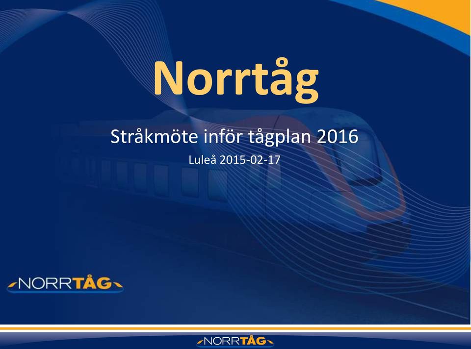 Luleå 2015-02-17 att få bedriva regional dagtågtrafik i Norrland.