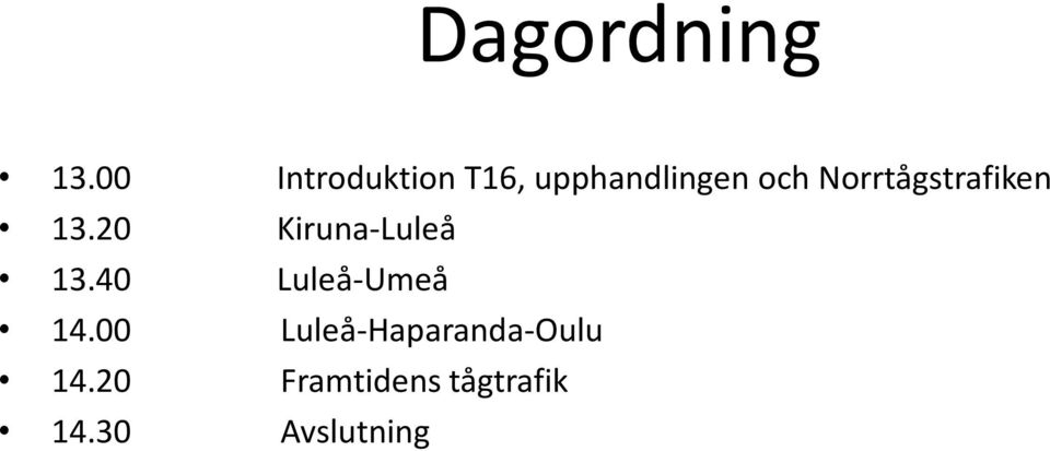 Norrtågstrafiken 13.20 Kiruna-Luleå 13.