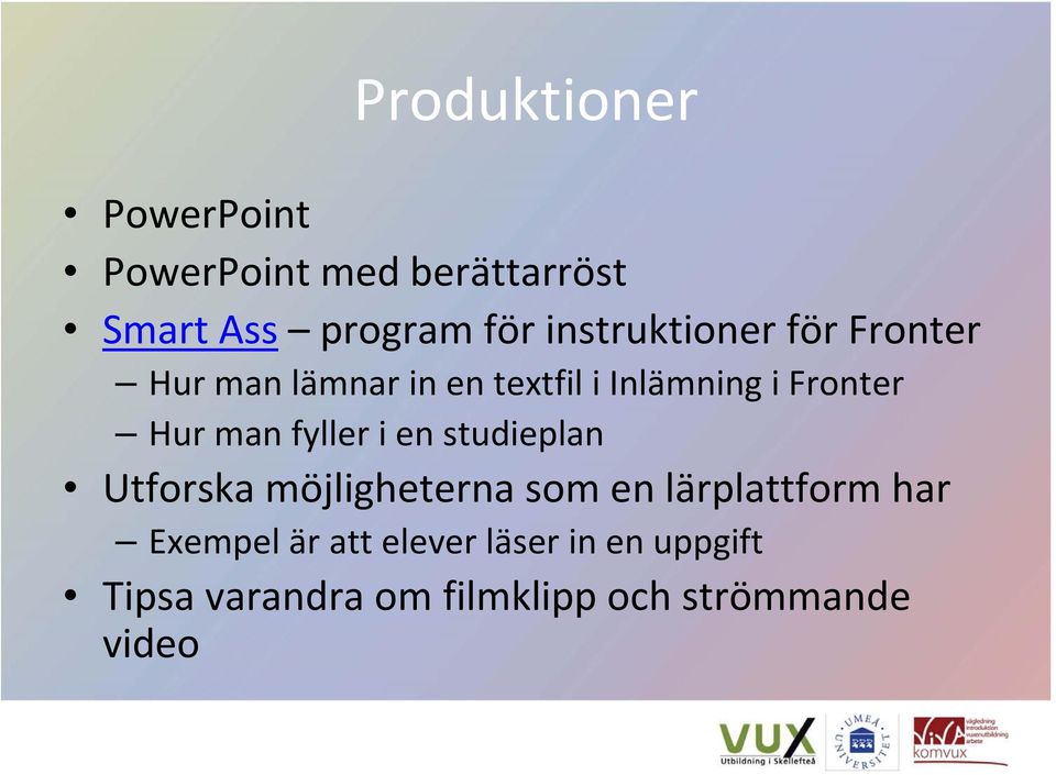 Hur man fyller i en studieplan Utforska möjligheterna som en lärplattform har
