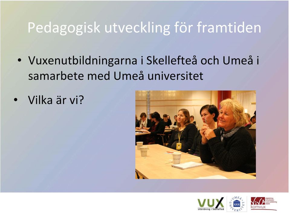 i Skellefteå och Umeå i