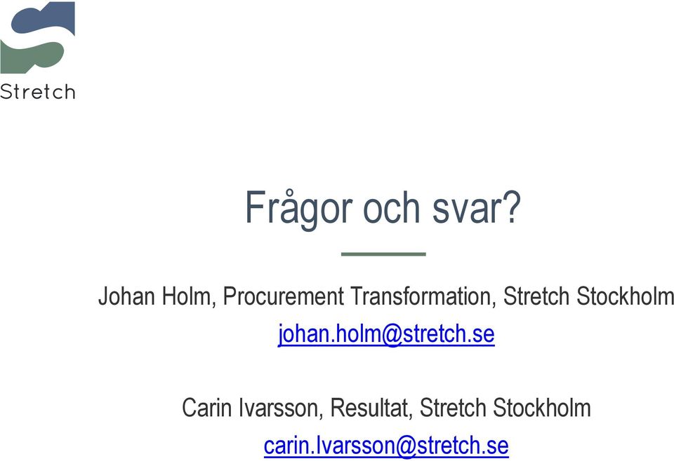 Stretch Stockholm johan.holm@stretch.
