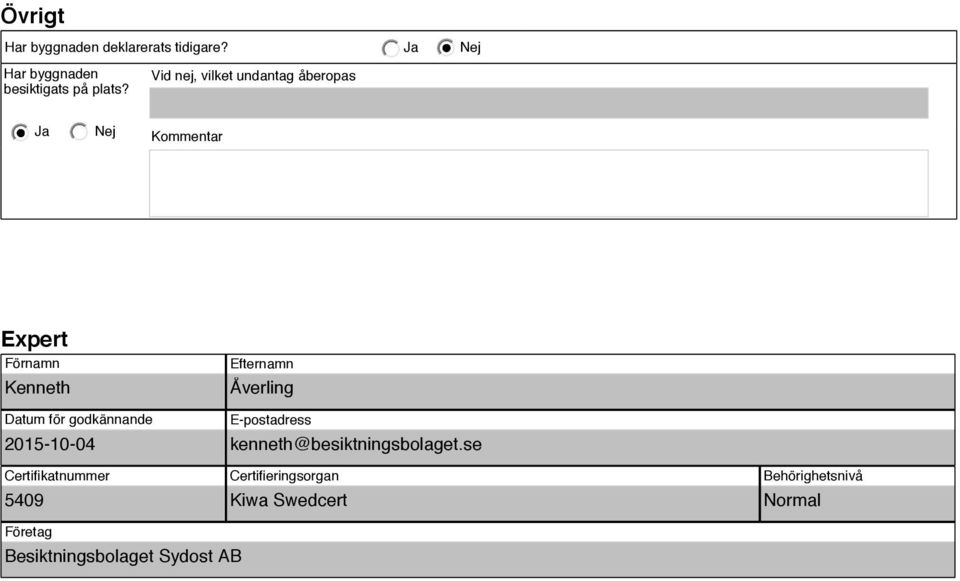 godkännande 2015-10-04 Certifikatnummer 5409 Efternamn Åverling E-postadress