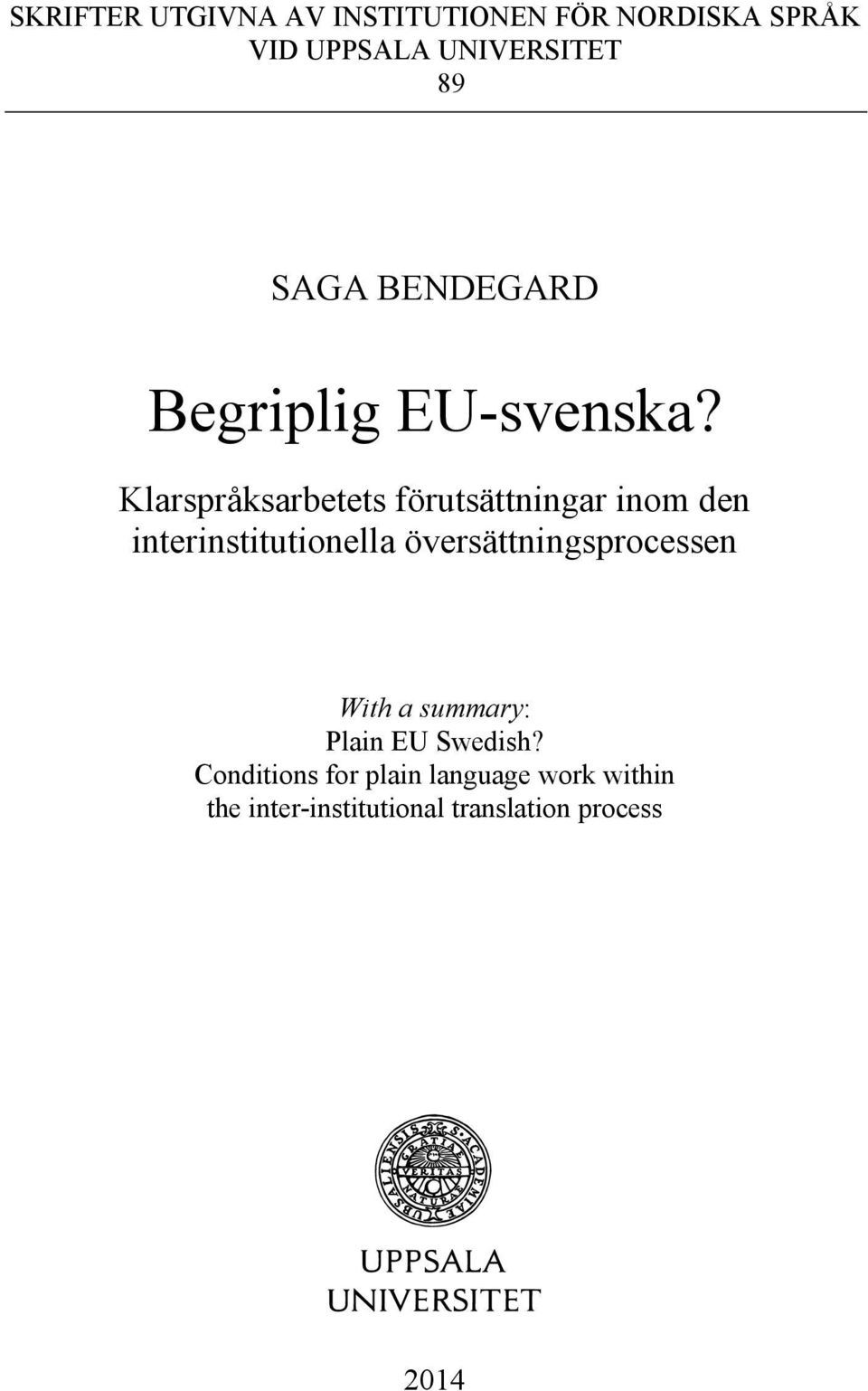 Klarspråksarbetets förutsättningar inom den interinstitutionella