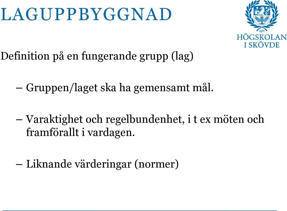 Varaktighet och regelbundenhet, i t ex möten