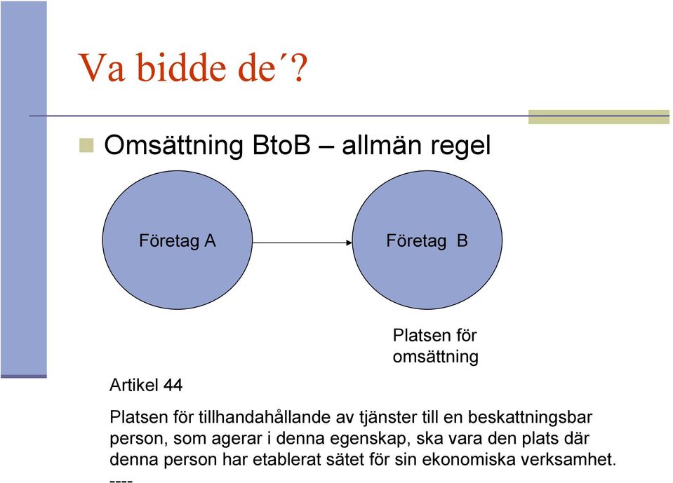 omsättning Platsen för tillhandahållande av tjänster till en