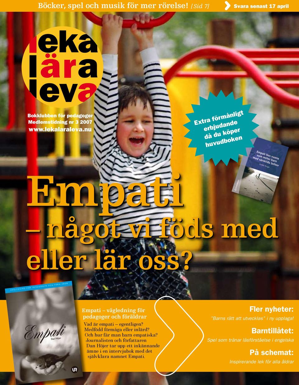 Empati vägledning för pedagoger och föräldrar Vad är empati egentligen? Medfödd förmåga eller inlärd? Och hur får man barn empatiska?