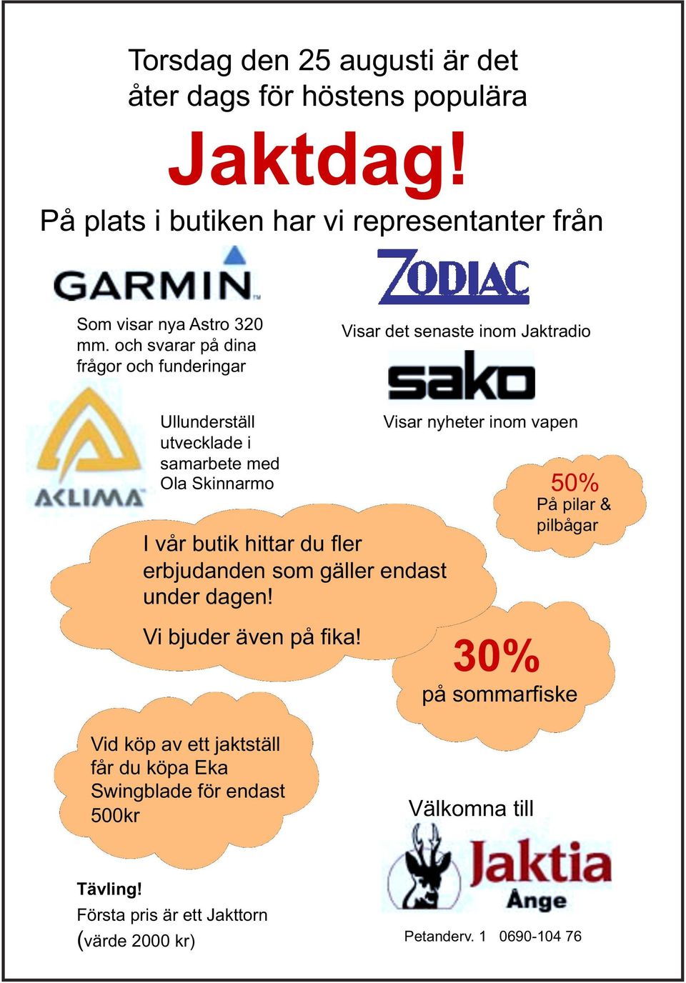 du fler erbjudanden som gäller endast under dagen! Visar nyheter inom vapen 50% På pilar & pilbågar Vi bjuder även på fika!