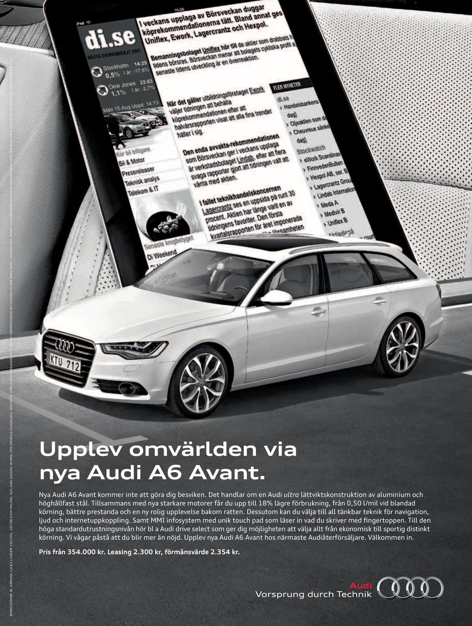 STENSTRÖM RED CELL Upplev omvärlden via nya Audi A6 Avant. Nya Audi A6 Avant kommer inte att göra dig besviken. Det handlar om en Audi ultra lättviktskonstruktion av aluminium och höghållfast stål.