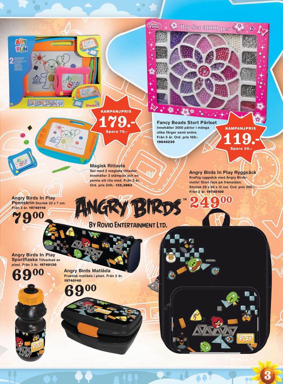 Innehåller 3 stämplar och en penna att rita med. Från 3 år. Ord. pris 249;- 135,3863 Angry Birds In Play Ryggsäck Kraftig ryggsäck med Angry Birdsmotiv!