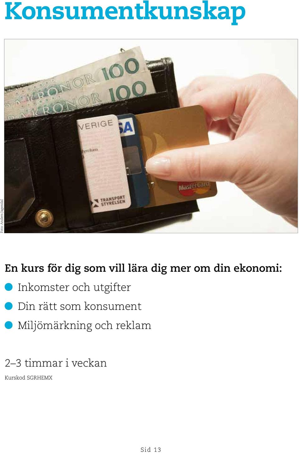 och utgifter Din rätt som konsument Miljömärkning