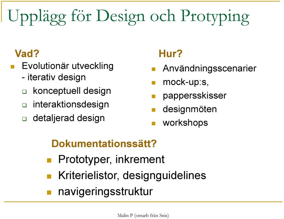 interaktionsdesign detaljerad design Hur?