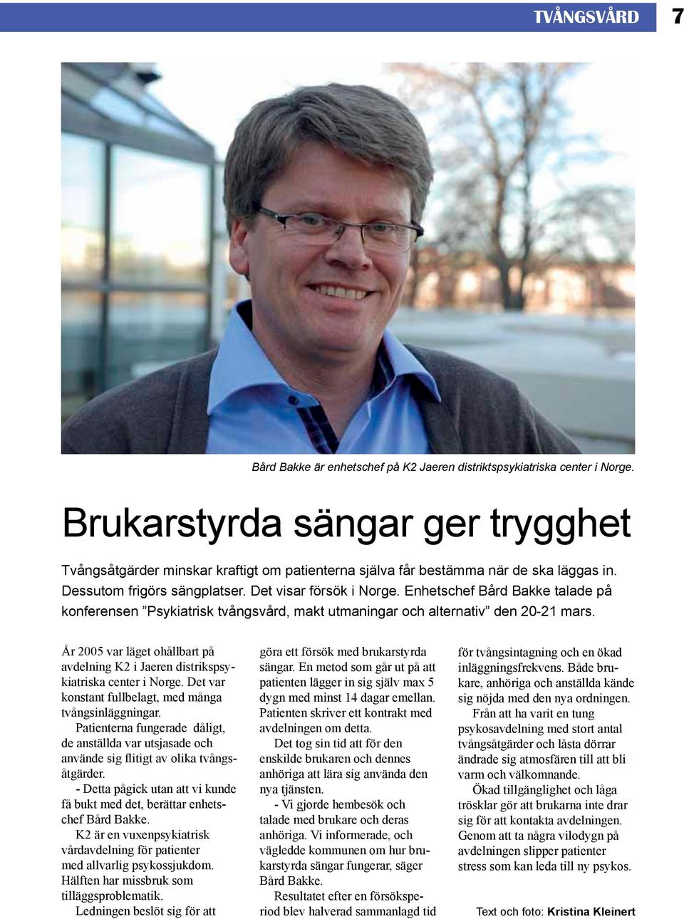 Enhetschef Bård Bakke talade på konferensen Psykiatrisk tvångsvård, makt utmaningar och alternativ den 20-21 mars.