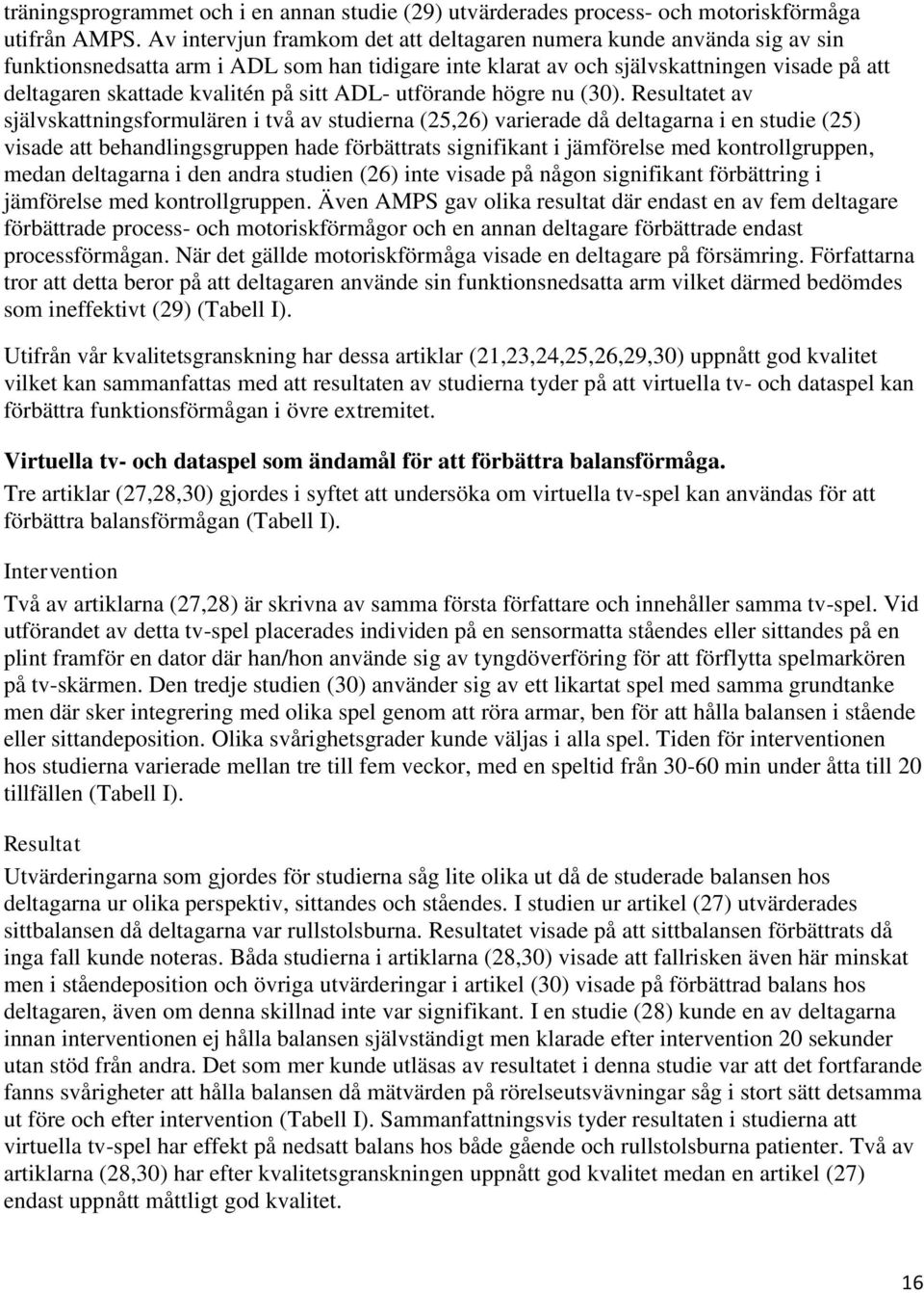 sitt ADL- utförande högre nu (3).