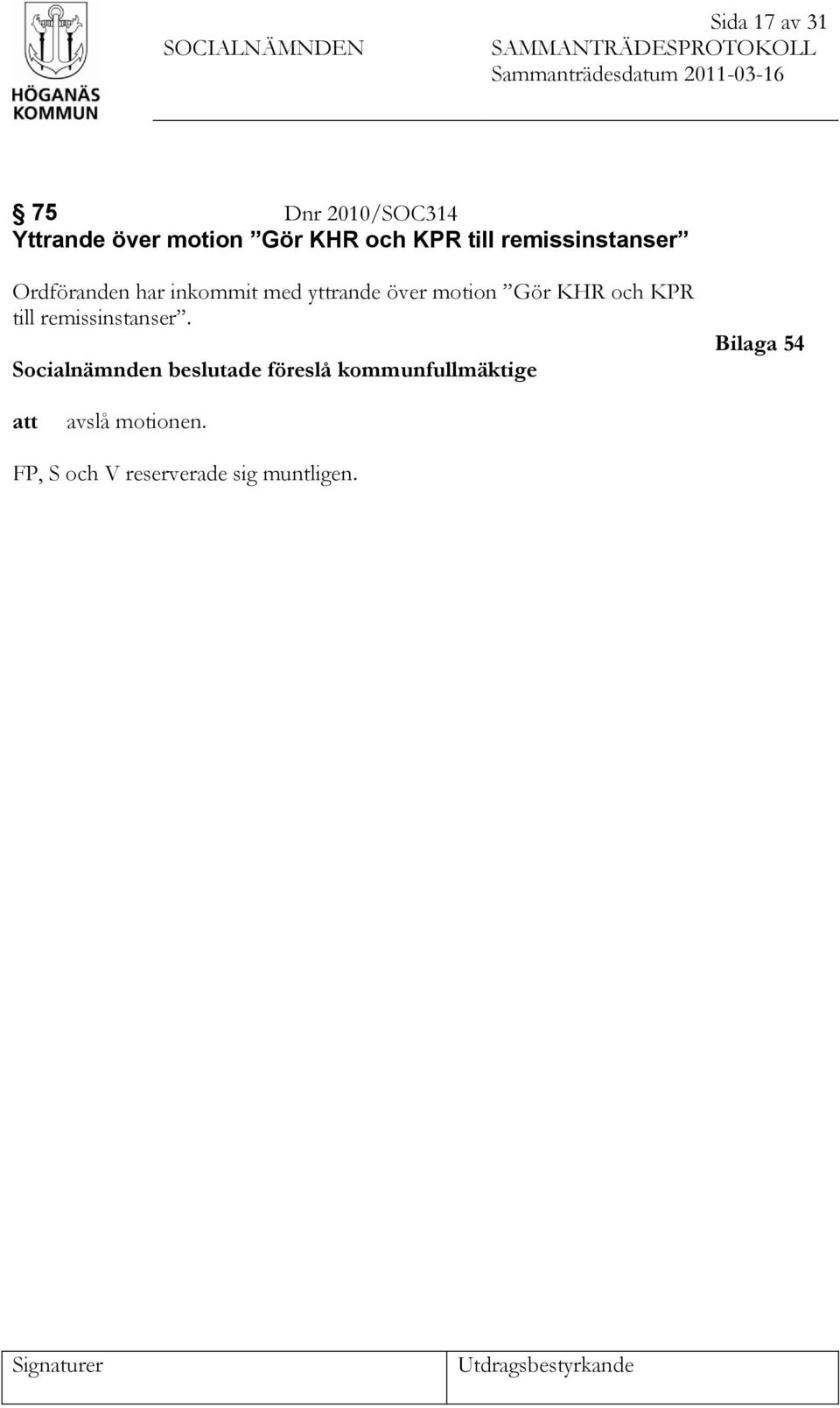 över motion Gör KHR och KPR till remissinstanser.