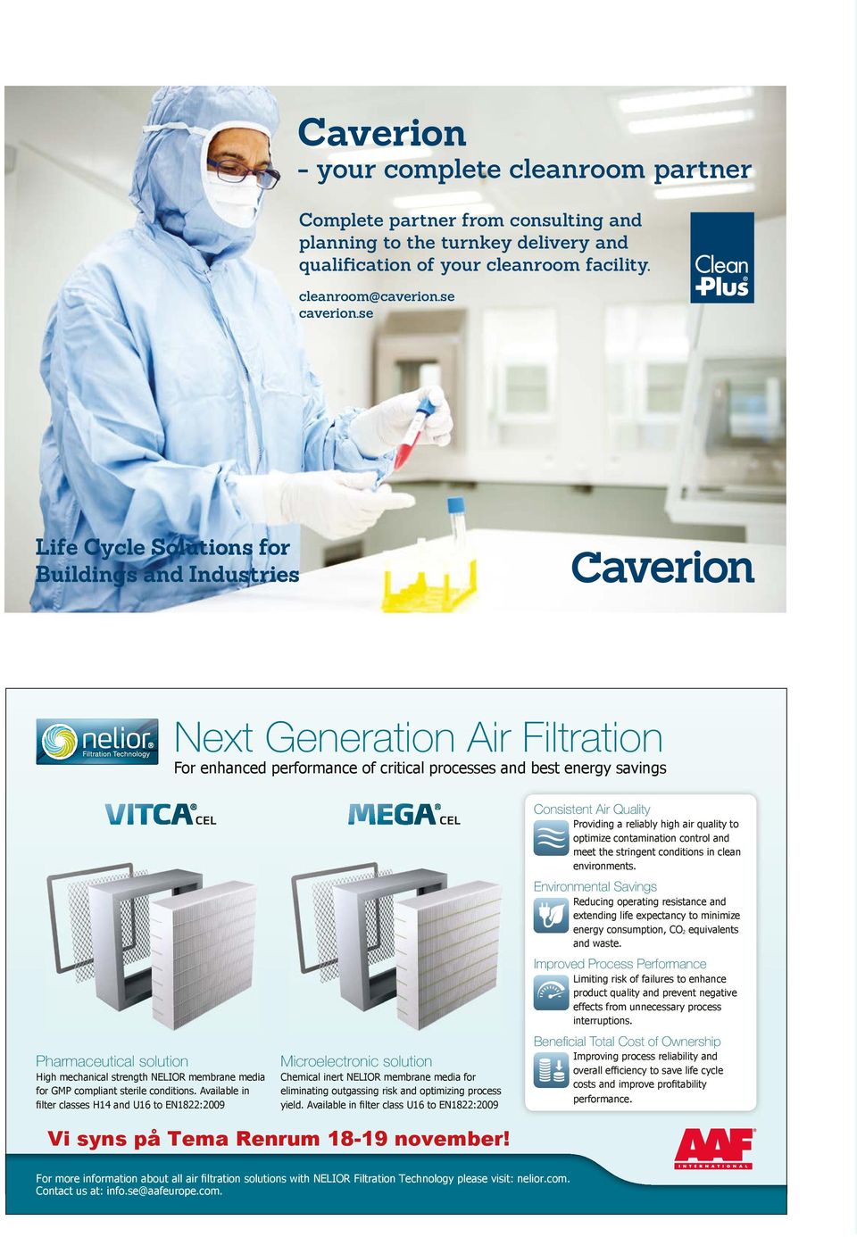 high air quality to optimize contamination control and meet the stringent conditions in clean environments.