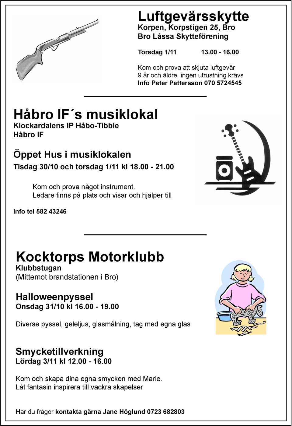 Tisdag 30/10 och torsdag 1/11 kl 18.00-21.00 Kom och prova något instrument.