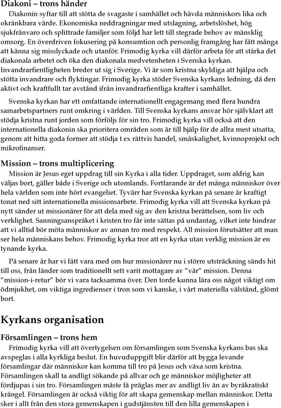 En överdriven fokusering på konsumtion och personlig framgång har fått många att känna sig misslyckade och utanför.